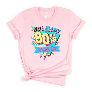90s TShirt, Made in the 90s Shirt, Born in the 80s, 90s Aesthetic Shirt, Millennial Neon 90s Shirt, 90s Women Shirt, Shirt for Millennial,