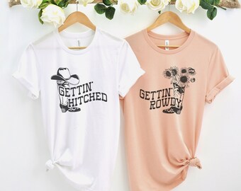 Getting Hitched Rowdy Shirt, Western Bachelorette Party Favors, Wedding Gifts, Country Bachelorette Shirt, Team Bride Shirt, Bride Shirt