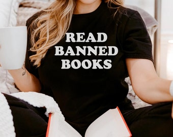 Read Banned Books Shirt, Banned Books Club, Support Libraries Shirt, Gift for Librarian, Bookish Gift, Booknerd Gift, School Librarian Gift