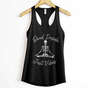 Dead Inside Just Vibes Tank Top, Skull Yoga Shirt, Skull Workout Shirt, Skull Tank Top, Emo Yoga Shirt, Emo Tank Top, Goth Tank Top, Emo Tee