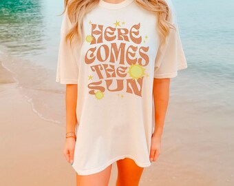 Here Comes the Sun Tee, Retro Style T-Shirt, Hippie Tee, Vintage Inspired Cotton T-shirt, Comfort Colors T-shirt, Oversized Tee, New Boho