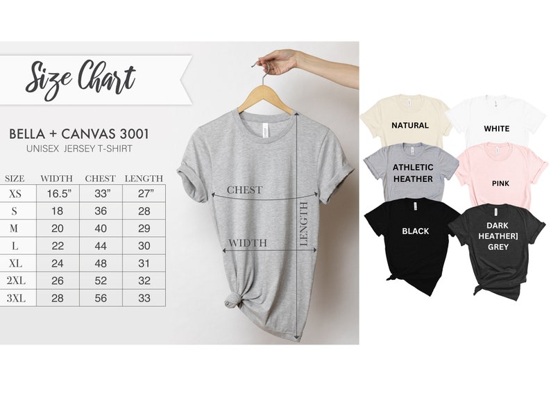 May include: Size chart for Bella + Canvas 3001 unisex jersey t-shirts. The chart shows measurements in inches for width, chest, and length for sizes XS to 3XL. The chart also shows the different colours available: Natural, White, Athletic Heather, Pink, Black, and Dark Heather Grey.