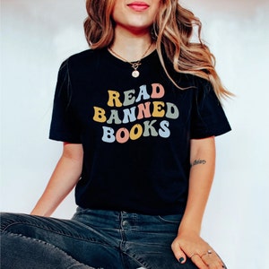 Read Banned Books Shirt, Book Lover Tee, Literary TShirt, Social Justice Gift, Equality T-Shirt, Bookish Shirt, Reading Top, Librarian Shirt