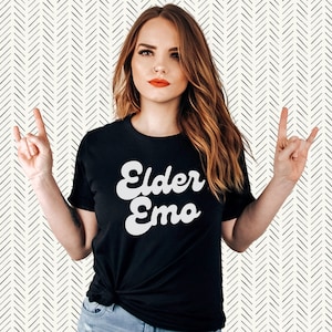 Elder Emo Shirt,Emo Forever Shirt for Her,Emo T Shirt,Gift for Emo Music Fan,When We Were Young Fest Shirt,Elder Emo Shirt for Him,Elder Emo