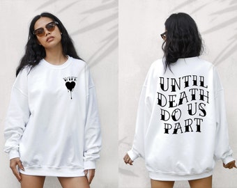 Till Death Do Us Part Sweatshirt, Tattoo Bride, Emo Bride, Goth Wedding Sweatshirt, Until Death Do Us Part Shirt, Tattoo Wedding Shirt