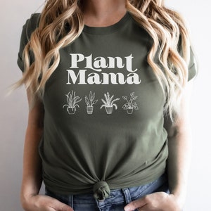 Plant Mama Shirt, Plant Mom T Shirt, Gift for Plant Mom, Plant Lover Gift Shirt, Gardening Shirt, Plant Parent, Funny Mother&#39;s Day Gift,