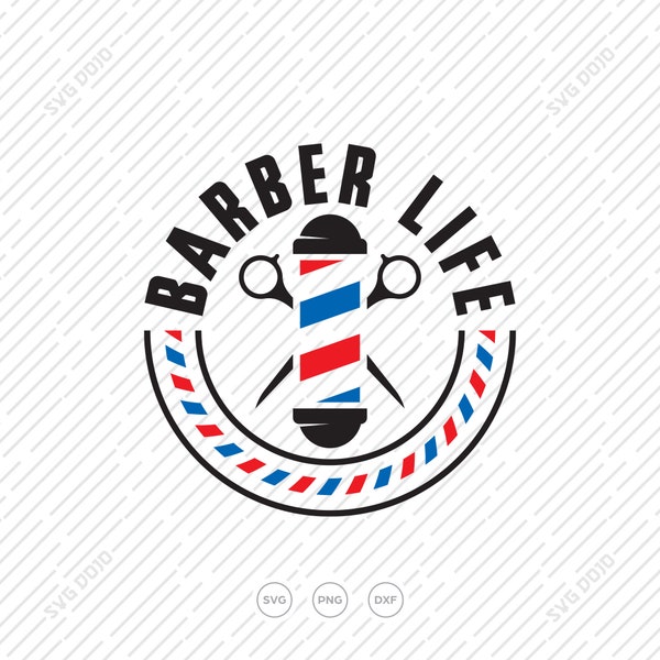 Barber Life SVG, Barber Life Tshirt Design, Barber Svg, Barber Png, Barbershop Svg, Barber Logo, Hair Stylist Svg, Barber Tshirt