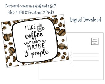 Fun Coffee Bean Background - I like coffee and maybe 3 people - Printable 4x6 and 5x7 Postcards - Digital Download