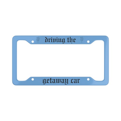 Driving the Getaway Car License Plate Frame Car Etsy