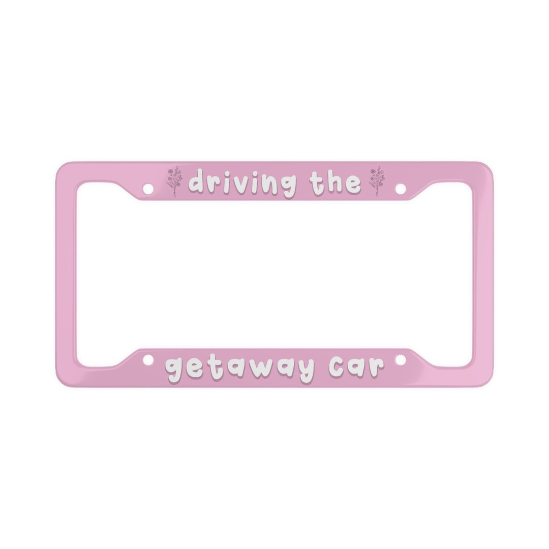Driving the Getaway Car License Plate Frame Car Etsy