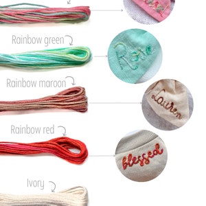 May include: Five spools of embroidery floss in different colors: rainbow pink, rainbow green, rainbow maroon, rainbow red, and ivory.  Five embroidered samples show the different colors of floss used to embroider the words "Blessed", "Rose", "Lauren", "Bloom", and "Choose thread color option".