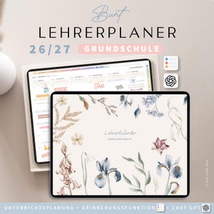 Könnte beinhalten: Zwei digitale Lehrerplaner. Der obere Planer zeigt eine Kalenderansicht, während der untere florale Illustrationen und den Text "Lehrerkalender Schuljahr 2026/27" aufweist. Der Text "Unterrichtsplanung + Erinnerungsfunktion + Chat GPT" ist ebenfalls enthalten.