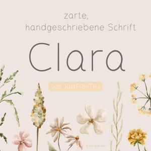 Könnte beinhalten: Ein digitaler Kunstdruck mit dem Namen "Clara" in einer sanften, handgeschriebenen Schriftart. Das Design beinhaltet Aquarellillustrationen verschiedener Blumen und Blätter in gedämpften Tönen, mit dem Text "zarte, handgeschriebene Schrift" und "von JustPlanThis".