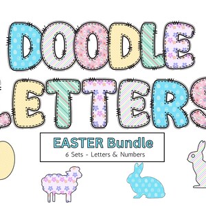 May include: A set of colorful, patterned Easter doodle letters, including an egg, a bunny, and a lamb. The letters are outlined in black and have a stitched look. The text "EASTER Bundle 6 Sets - Letters & Numbers" is below the letters.