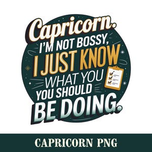 Capricorno PNG - Grafica - Clipart Zodiaco - Non sono prepotente, so solo cosa dovresti fare