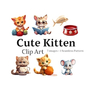 May include: Clip art set featuring seven images of cute kittens in various poses. The kittens are depicted with orange, white, and gray fur. One kitten is reading a book, another is holding a ball of yarn, and another is drinking from a teacup. The set also includes a seamless pattern of kittens.