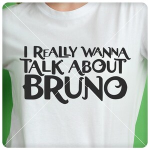 Jag vill verkligen prata om Bruno SVG, vi pratar inte om Bruno SVG, Encanto Svg, Cricut Cut-filer, Vinyl Cut-fil, Pdf Ai Png utskrivbar fil