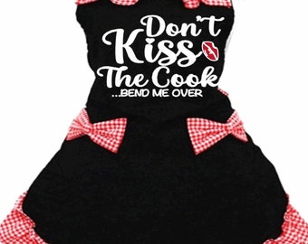 Custom vintage apron. Don’t kiss the cook, bend me over apron.