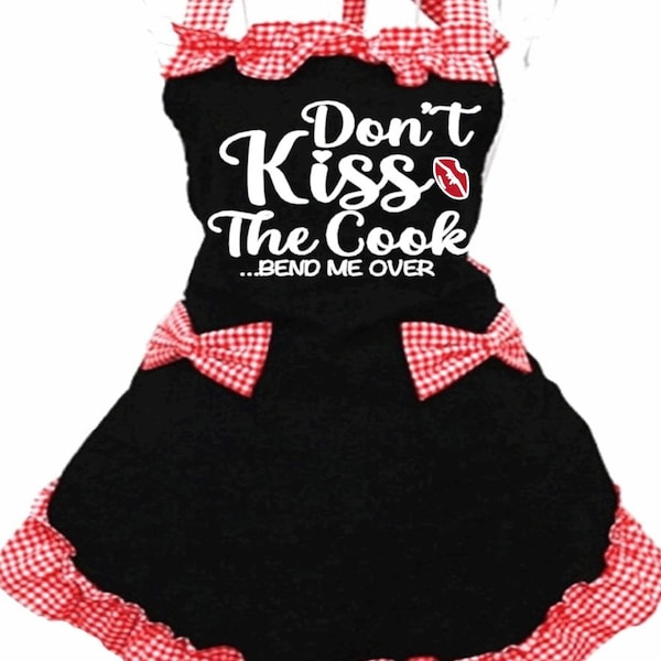 Custom vintage apron. Don’t kiss the cook, bend me over apron.