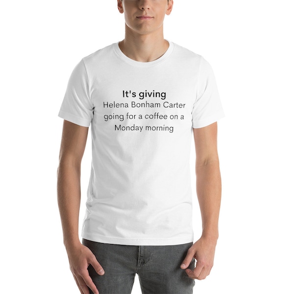 It's Giving Helena Bonham Carter Going For a Coffee on a Monday Morning Short-Sleeve Unisex T-Shirt