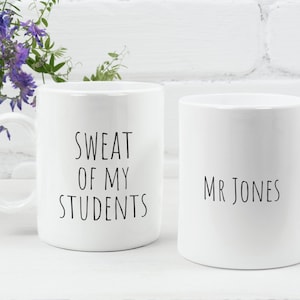 Funny PE Teacher Mug, Personalized, Sweat Of My Students, PE Teacher Gift, Physical Education Teacher, Gym Teacher, Phys Ed Teacher