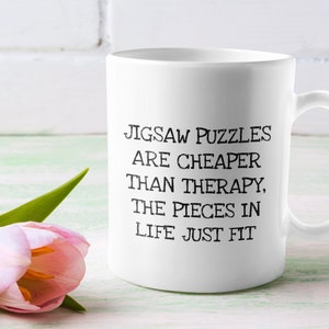 Funny Jigsaw Puzzle Mug, Cheaper Than Therapy, Puzzle Lover Gift, Funny Puzzle Mug, Puzzle Lover Mug, Jigsaw Puzzle, Puzzle Gift Puzzler Mug