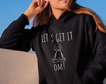 Funny Yoga Sweatshirt, Let's Get It Om, Fitness Sweatshirt, Gym Sweatshirt, Hoodie Sweatshirt, Yoga Shirt, Yoga Gift, Yoga Top, Meditation