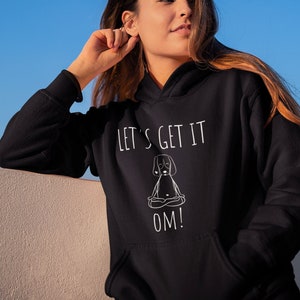 Funny Yoga Sweatshirt, Let&#39;s Get It Om, Fitness Sweatshirt, Gym Sweatshirt, Hoodie Sweatshirt, Yoga Shirt, Yoga Gift, Yoga Top, Meditation