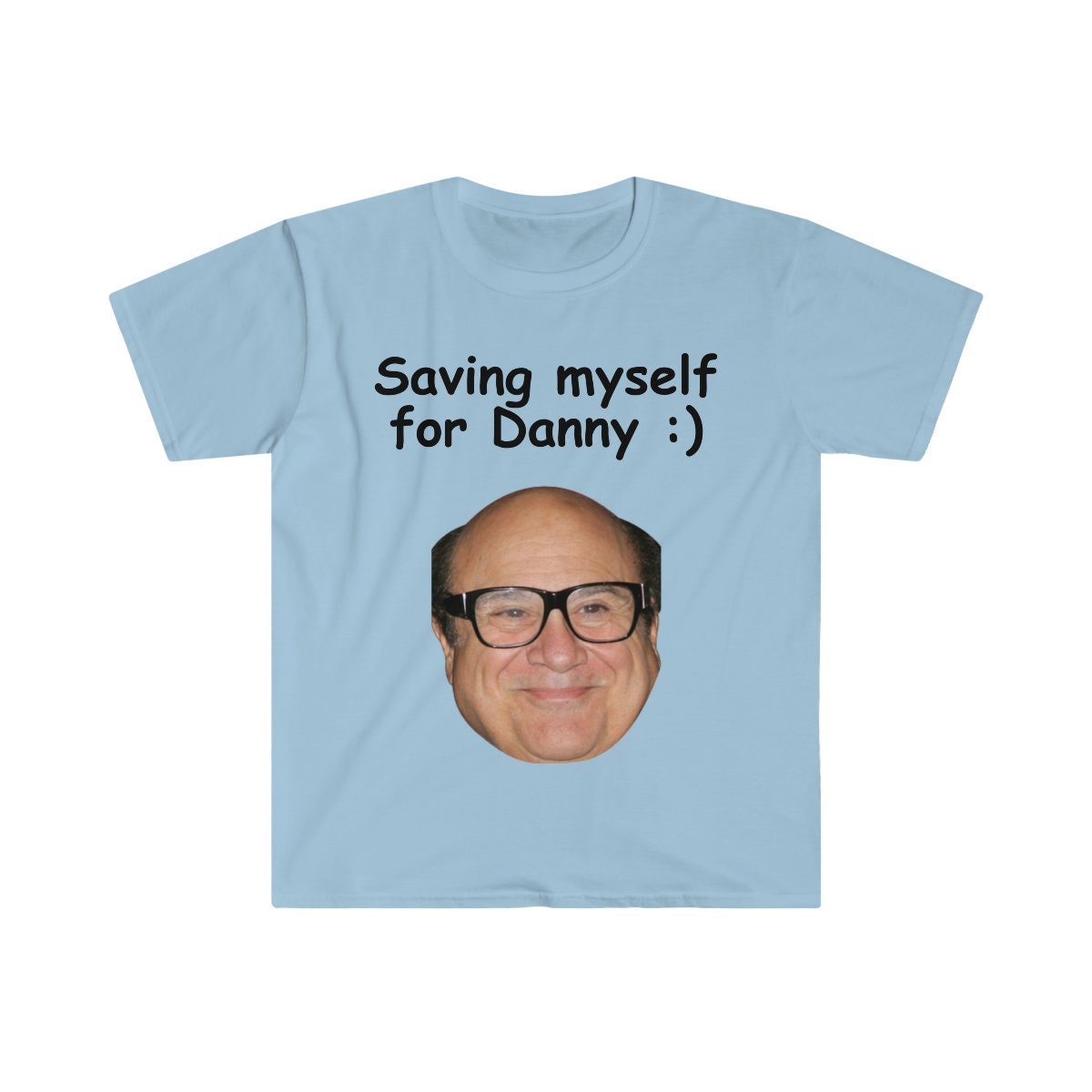 Discover Saving Myself for Danny DeVito Funny Meme T Shirt