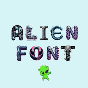 Peut inclure: Graphique stylisée du texte "ALIEN FONT". Chaque lettre est conçue avec un thème extraterrestre, incorporant des couleurs vives et des détails complexes. Un petit personnage extraterrestre vert est également inclus.