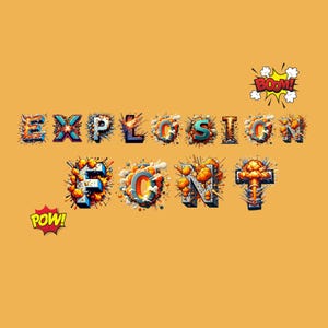 May include: An explosion font graphic with the word "EXPLOSION FONT" in a comic book style. The letters are made of metal and are surrounded by explosions. The words "POW!" and "BOOM!" are in speech bubbles.