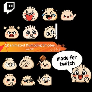 May include: A collection of 12 animated dumpling emotes with various expressions, including hearts, laughter, and anger. The text "made for twitch" is in a speech bubble. The background is black.