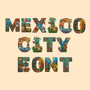 Könnte beinhalten: Eine farbenfrohe Illustration, die "MEXICO CITY FONT" buchstabiert. Jeder Buchstabe ist mit detaillierten Zeichnungen mexikanischer Wahrzeichen, kultureller Symbole und dekorativer Elemente gefüllt. Das Design weist lebendige Farben und komplizierte Muster auf.
