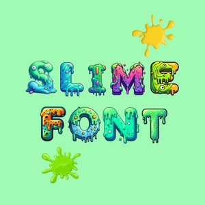 May include: Slime font alphabet letters in various colors with dripping slime. The letters spell out "Slime Font".