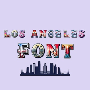 Los Angeles Font, Alphabet With Los Angeles Design, Los Angeles Letters ...