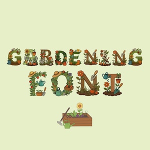 May include: A whimsical illustration spells out "GARDENING FONT" using letters decorated with gardening tools, plants, and flowers. A wooden planter box with a sunflower and vegetables is at the bottom. The background is a light green color.