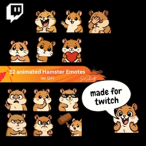 May include: A set of 12 animated hamster emotes, each with a different expression, with the text "made for twitch" in a speech bubble. The emotes are brown and tan on a black background.