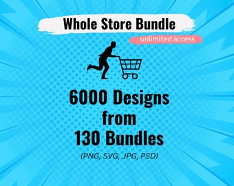 Mega Store Bundle, 6.000 Designs from over 130 Bundles, PNG, SVG, JPG