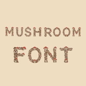 Op de afbeelding: De tekst MUSHROOM FONT wordt weergegeven op een beige achtergrond. Elke letter is samengesteld uit een verzameling kleine bruine en rode paddenstoelen. De letters zijn gerangschikt in twee rijen, met MUSHROOM bovenaan en FONT onderaan.