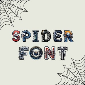 May include: A spider font alphabet with each letter featuring a different spider design. The letters are black with a white outline and each spider is in a different color and pose. The letters spell out "SPIDER FONT".