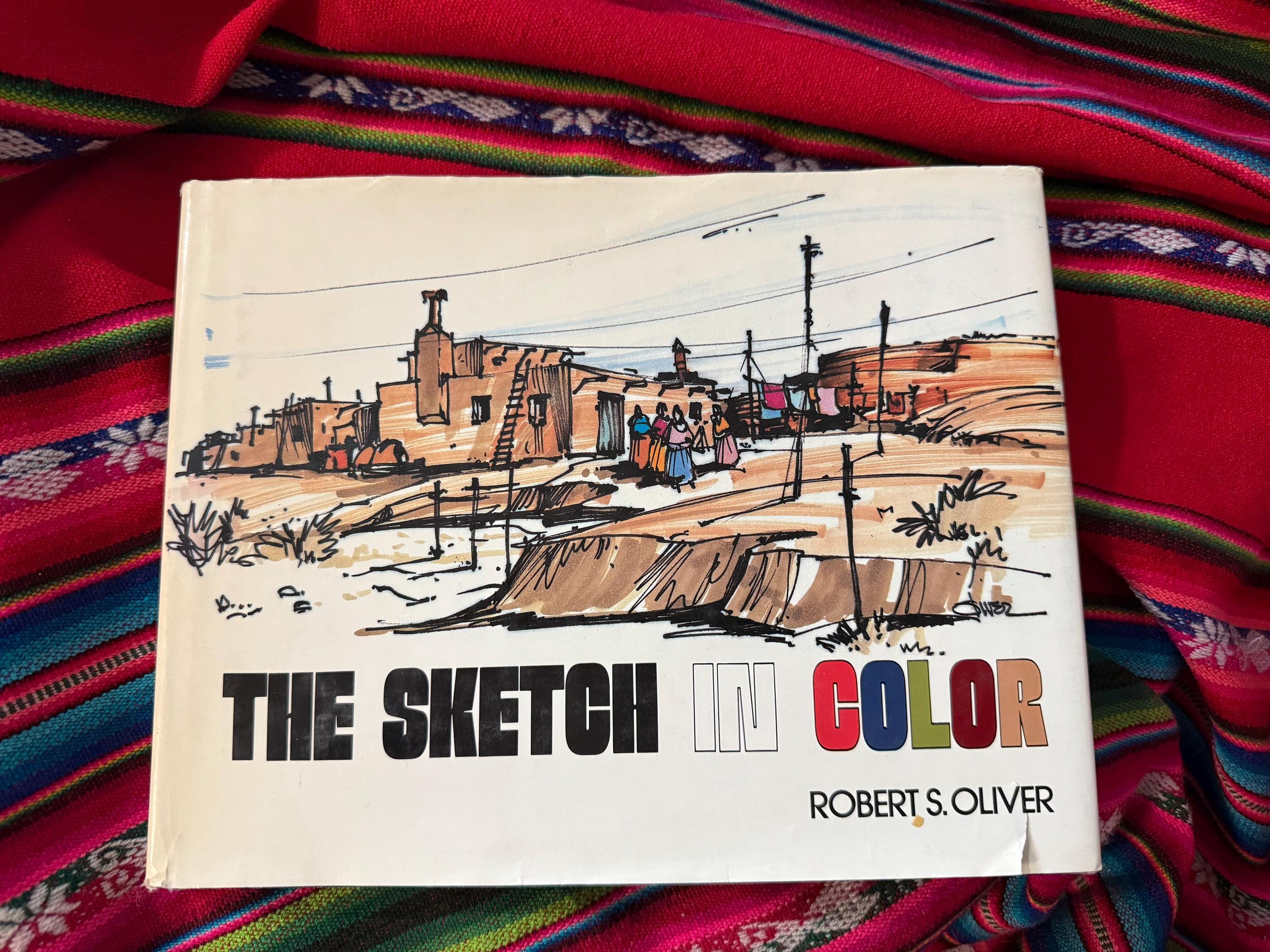 RARE VINTAGE the Sketch in Color Robert S. Oliver 1st Edition 1st