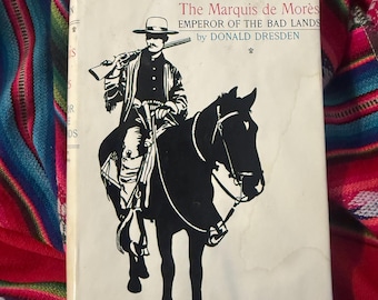 RARE VINTAGE The Marquis de Morés Emperor of the Bad Lands Donald Dresden 1st Edition 2nd Printing 1974