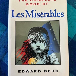 RARE VINTAGE The Complete Book of Les Miserables by Edward Behr 1989 First Edition