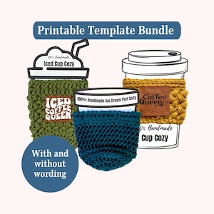 May include: Printable templates for crocheted cup cozies. The templates include designs for iced coffee, hot coffee, and ice cream pint cozies. The templates are available with and without wording.