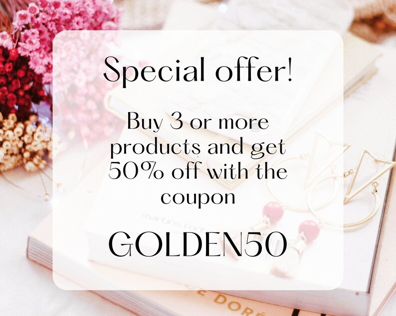May include: A white card with a special offer: Buy 3 or more products and get 50% off with the coupon GOLDEN50.