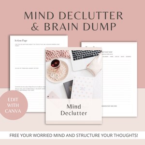 May include: A digital planner with the text "Mind Declutter" and "Brain Dump" on a pink background. The image includes a laptop, notebook, and a cup of tea. The text "Edit with Canva" is also visible.
