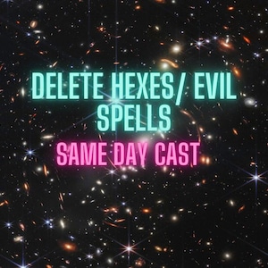 Same Day Spell Cast DELETE BAD SPELLS  Hexes or Curses Spell x 1 Cast