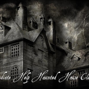 Könnte beinhalten: Ein Schwarzweißbild eines großen, unheimlichen, Spukhauses mit Blitzen im Hintergrund. Der Text "Immediate Help Haunted House Cleanse" ist in weißer Kursivschrift am unteren Rand des Bildes geschrieben.