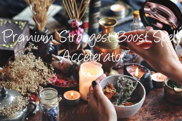 Premium Booster Spell Accelerator Super Strong Fast Results Speedy Manifestation