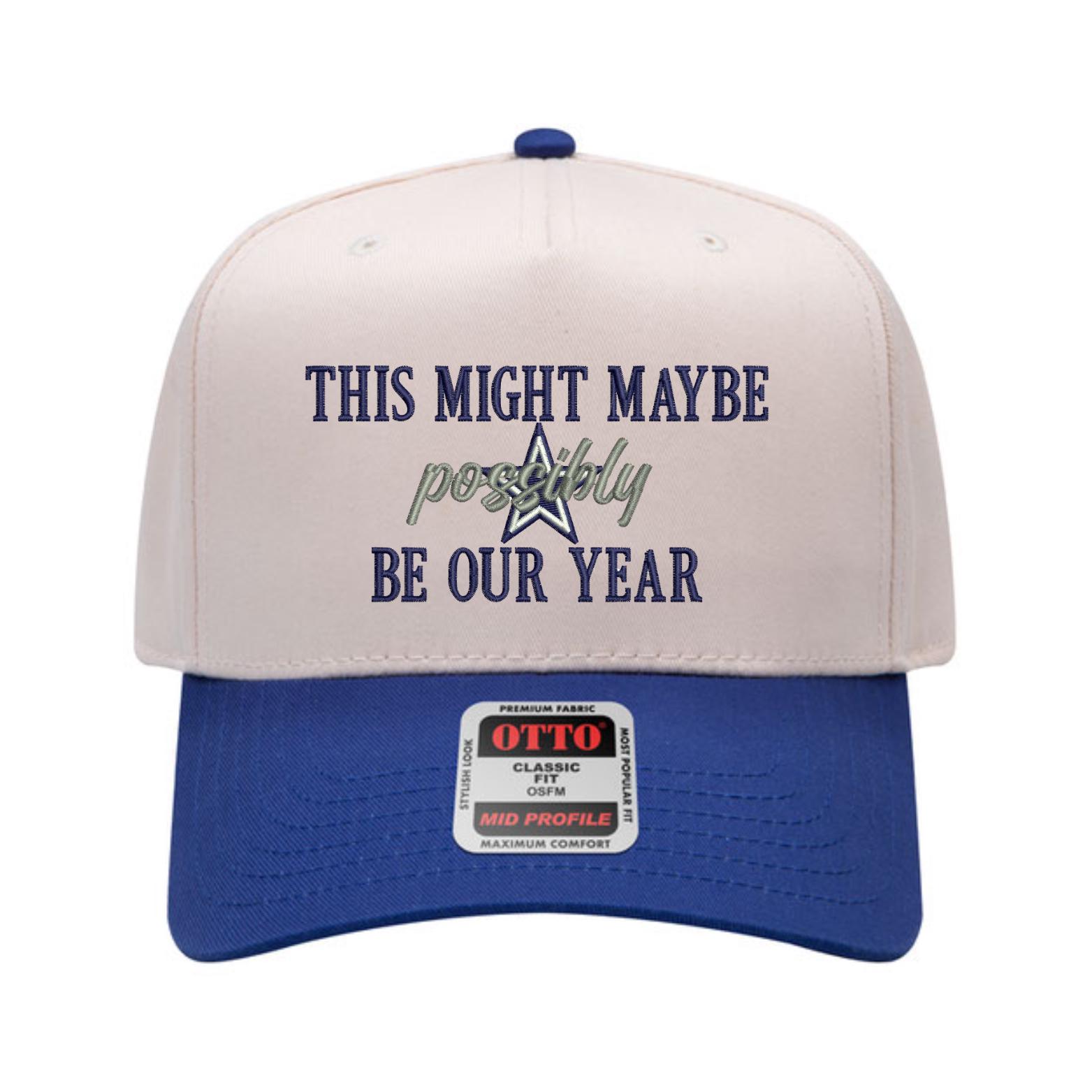 This Might Maybe Possibly Be Our Year Hat Embroidery Design: Machine ...